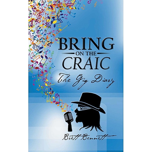 Bring on the Craic, Brett Bennett
