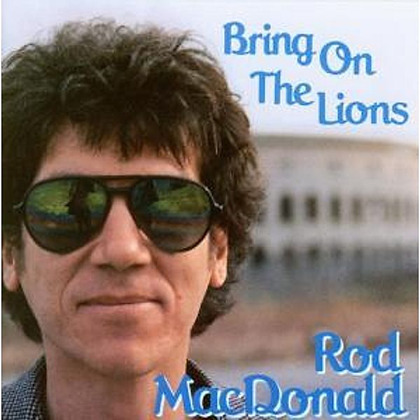 Bring On The Lions, Rod Macdonald