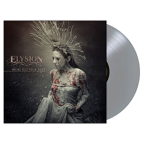 Bring Out Your Dead (Ltd.Silver Vinyl), Elysion