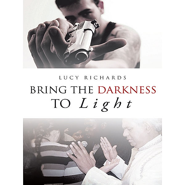 Bring the Darkness to Light, Lucy Richards