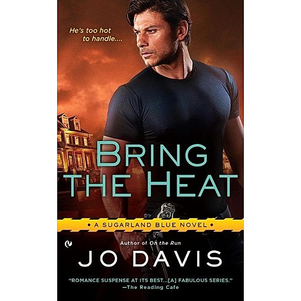 Bring the Heat / Sugarland Blue Novel Bd.5, Jo Davis