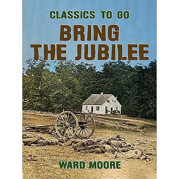 Bring the Jubilee, Ward Moore