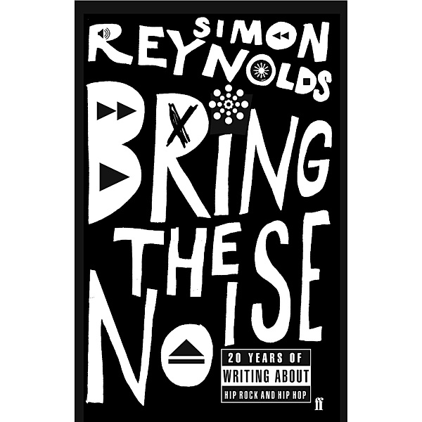 Bring the Noise, Simon Reynolds