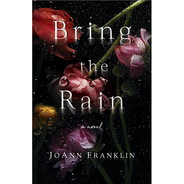 Bring the Rain, Joann Franklin