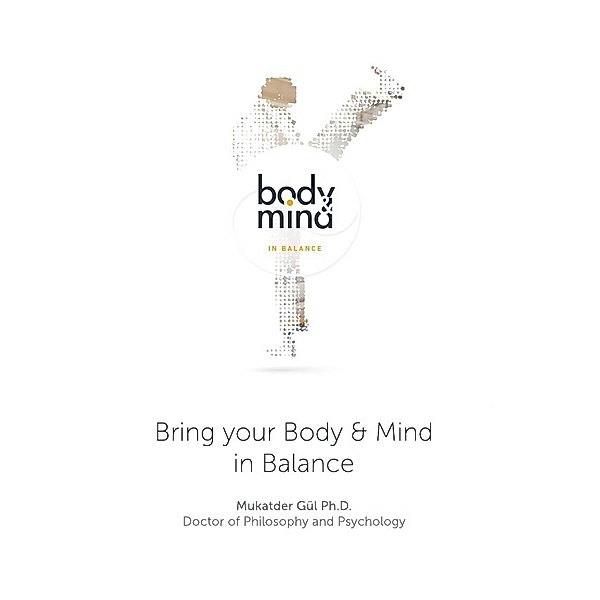 Bring your Body and Mind in Balance, Mukatder Gül