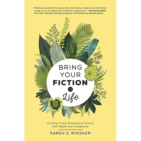 Bring Your Fiction to Life / Writer's Digest Books, Karen S. Wiesner