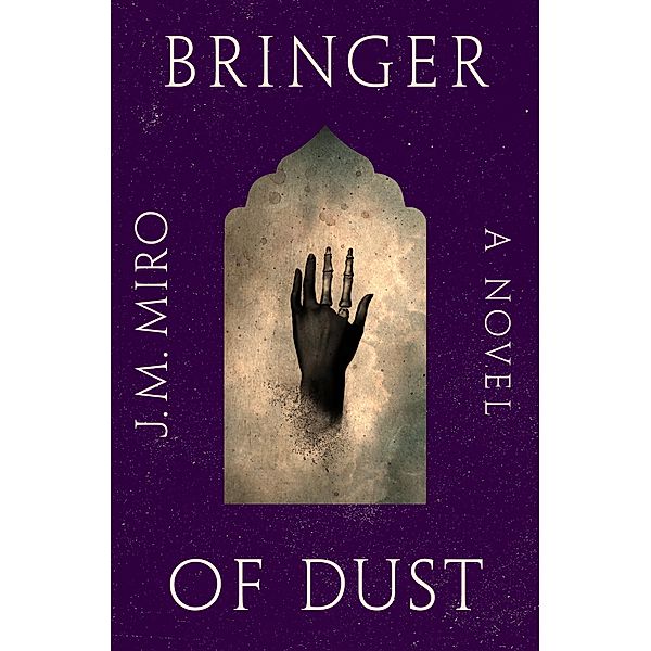 Bringer of Dust, J. M Miro