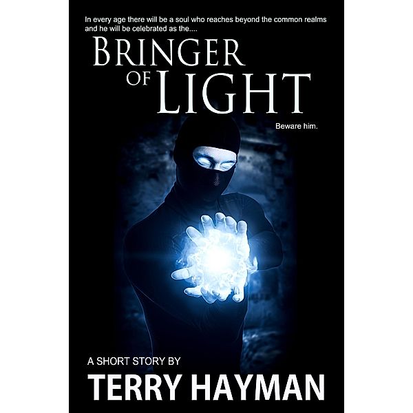 Bringer of Light, Terry Hayman