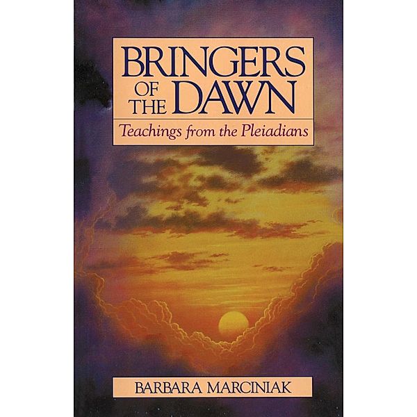 Bringers of the Dawn, Barbara Marciniak