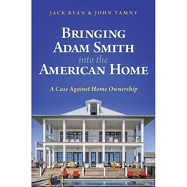 Bringing Adam Smith into the American Home, Jack Ryan, John Tamny