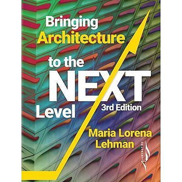 Bringing Architecture to the Next Level, Maria Lorena Lehman