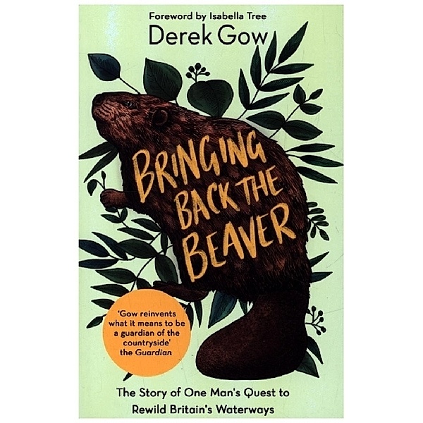 Bringing Back The Beaver, Derek Gow