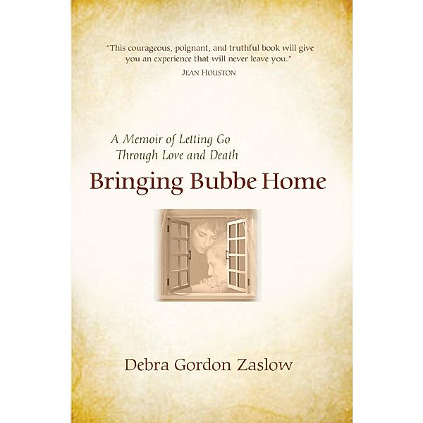 Bringing Bubbe Home / White Cloud Press, Debra Gordon Zaslow