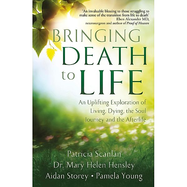 Bringing Death to Life, Patricia Scanlan, Aidan Storey, Mary Helen Hensley, Pamela Young