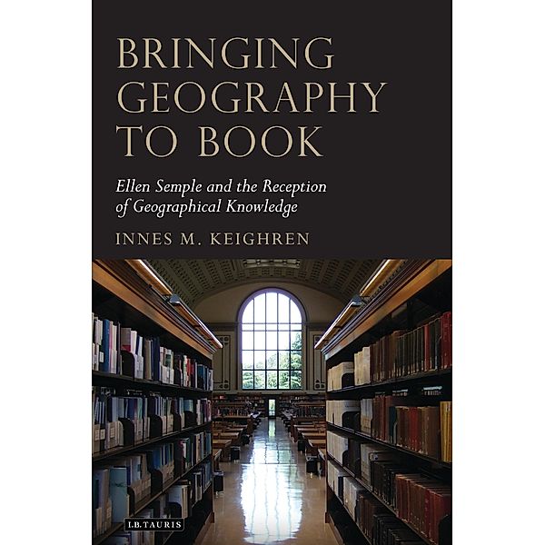 Bringing Geography to Book, Innes M. Keighren