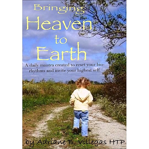 Bringing Heaven to Earth, Adriane B. Villegas