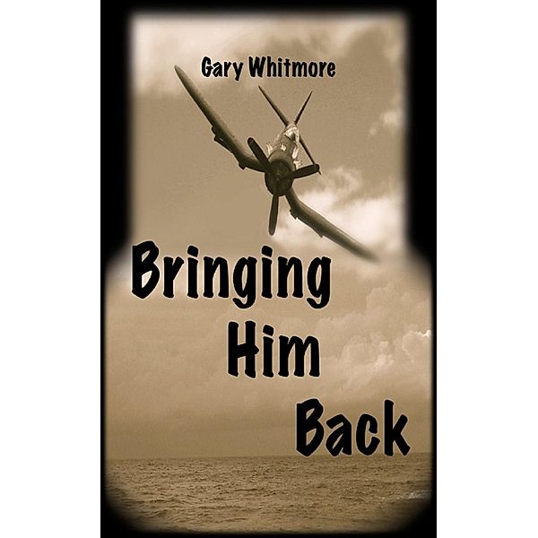 Bringing Him Back, Gary Whitmore