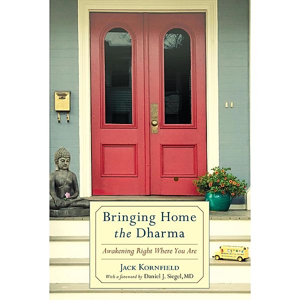 Bringing Home the Dharma, Jack Kornfield