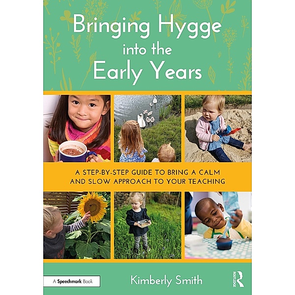 Bringing Hygge into the Early Years, Kimberly Smith