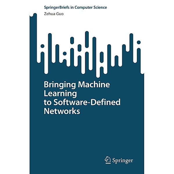 Bringing Machine Learning to Software-Defined Networks, Zehua Guo