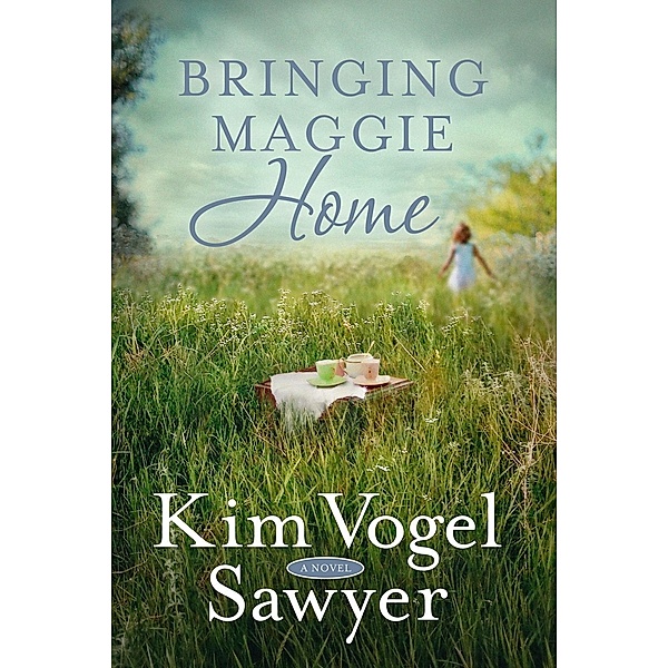 Bringing Maggie Home, Kim Vogel Sawyer