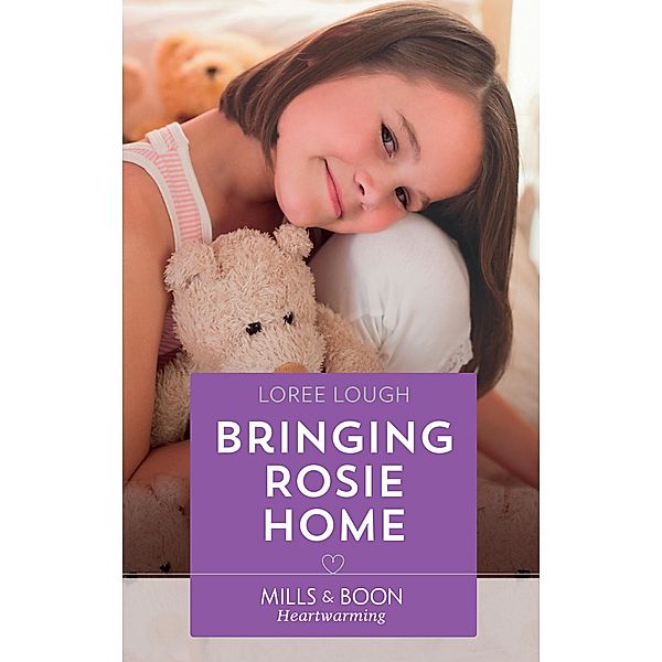 Bringing Rosie Home (By Way of the Lighthouse, Book 2) (Mills & Boon Heartwarming), Loree Lough