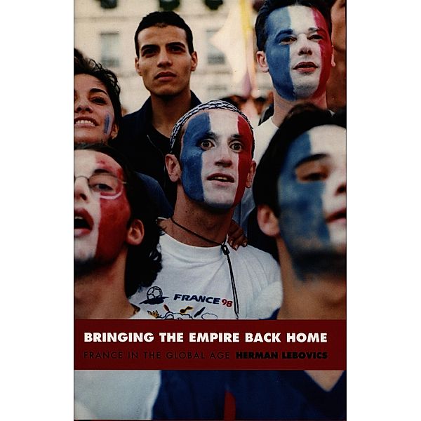 Bringing the Empire Back Home / Radical Perspectives, Lebovics Herman Lebovics