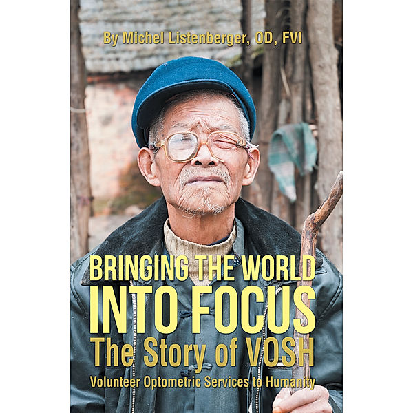 Bringing the World into Focus, Michel Listenberger OD FVI