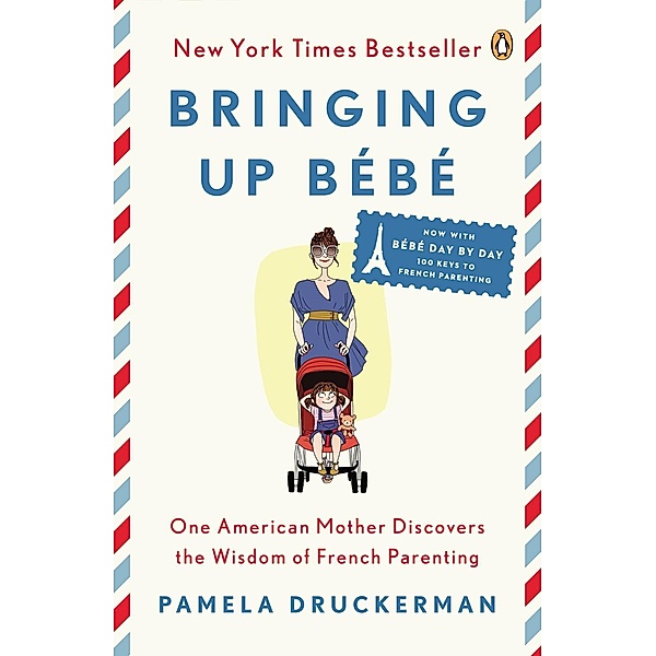 Bringing Up Bébé, Pamela Druckerman