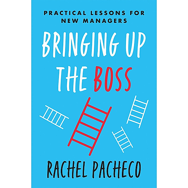 Bringing Up the Boss, Rachel Pacheco