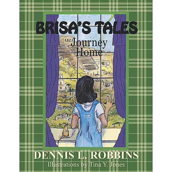 Brisa'S Tales, Journey Home, Dennis L. Robbins