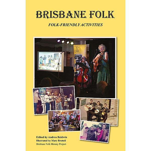 Brisbane Folk: Folk Friendly Activities / Brisbane Folk, Andrea Baldwin