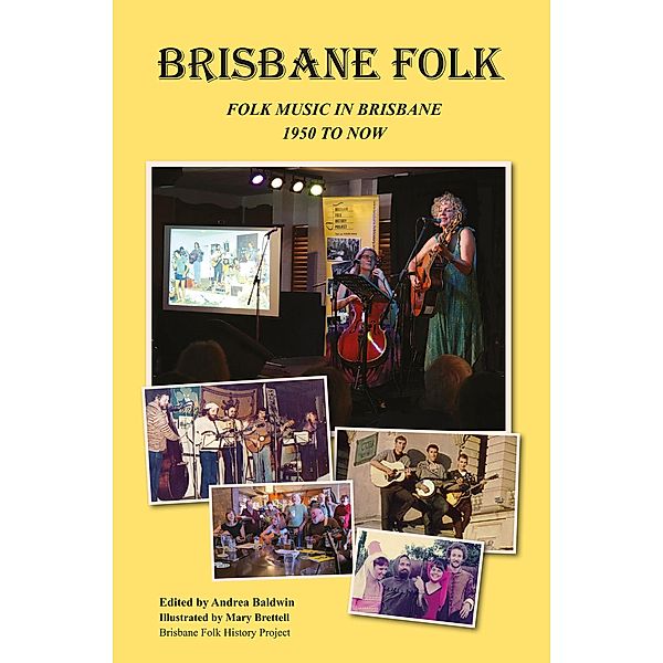 Brisbane Folk: Folk Music in Brisbane 1950 to Now, Andrea Baldwin
