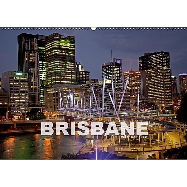 Brisbane (Wandkalender 2019 DIN A2 quer), Peter Schickert