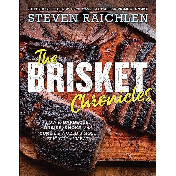 Brisket Chronicles, Steven Raichlen