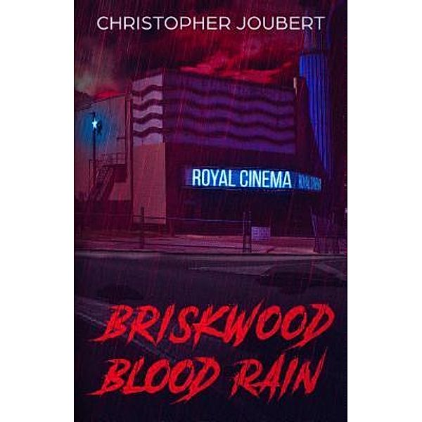 Briskwood Blood Rain / Briskwood Blood Rain Bd.1, Christopher Joubert