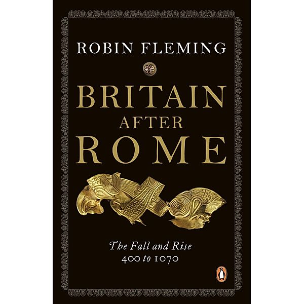 Britain After Rome, Robin Fleming