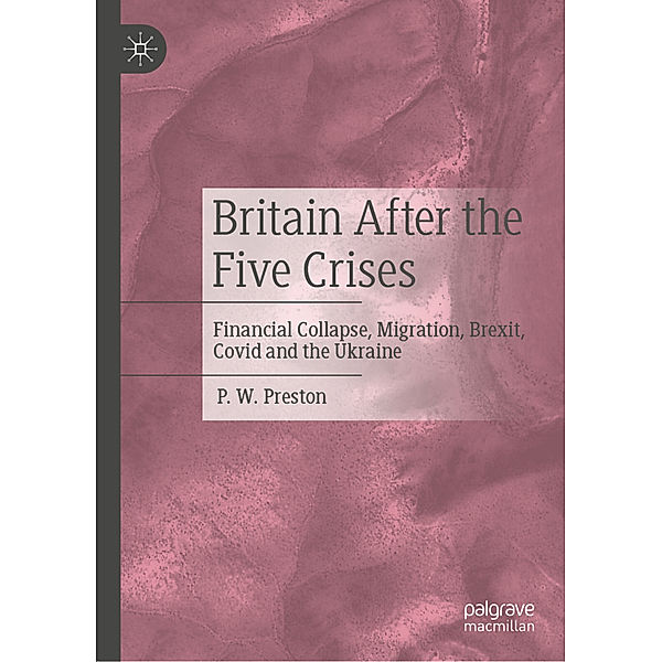 Britain After the Five Crises, P. W. Preston