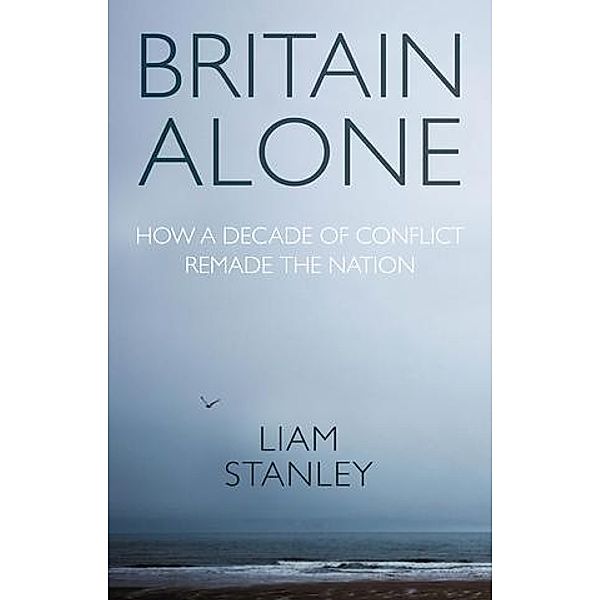 Britain alone, Liam Stanley