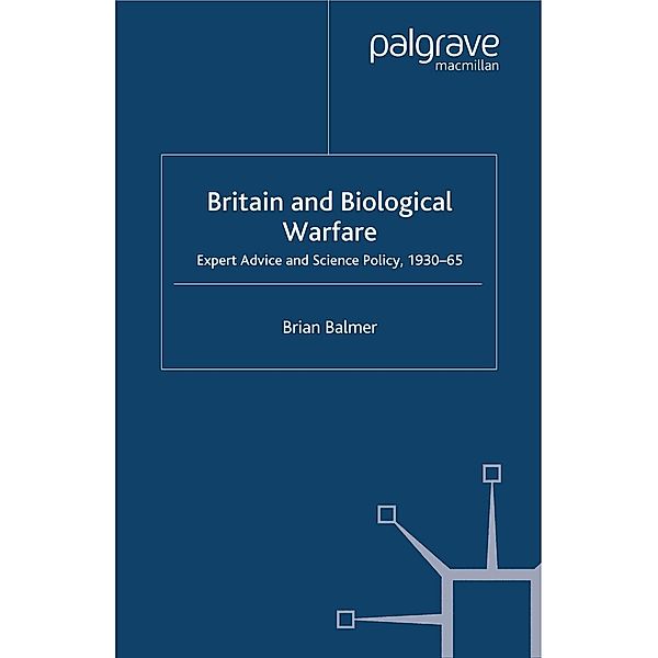 Britain and Biological Warfare, B. Balmer