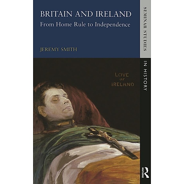 Britain and Ireland / Seminar Studies, Jeremy Smith