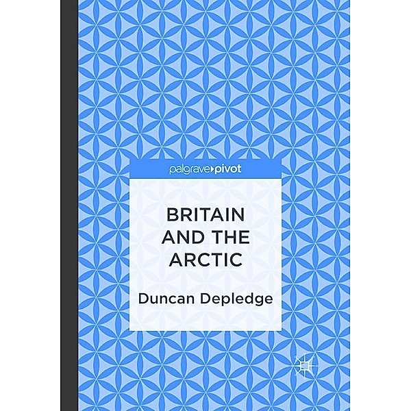 Britain and the Arctic, Duncan Depledge