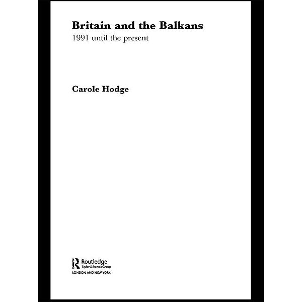 Britain and the Balkans, Carole Hodge