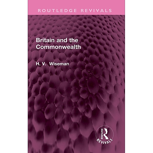 Britain and the Commonwealth, H. Wiseman
