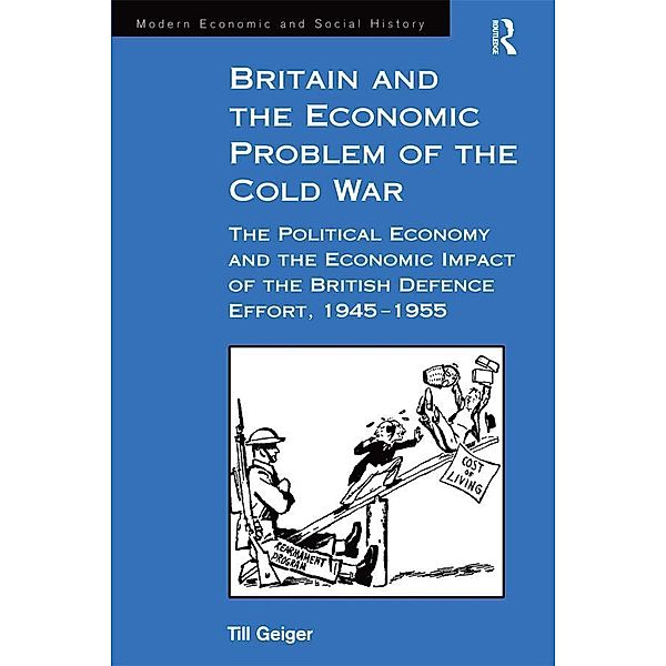 Britain and the Economic Problem of the Cold War, Till Geiger