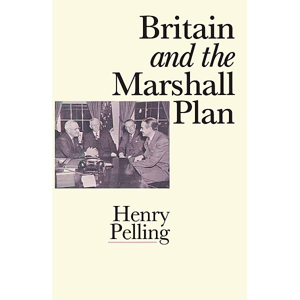 Britain and the Marshall Plan, Henry Pelling, Michael Cox