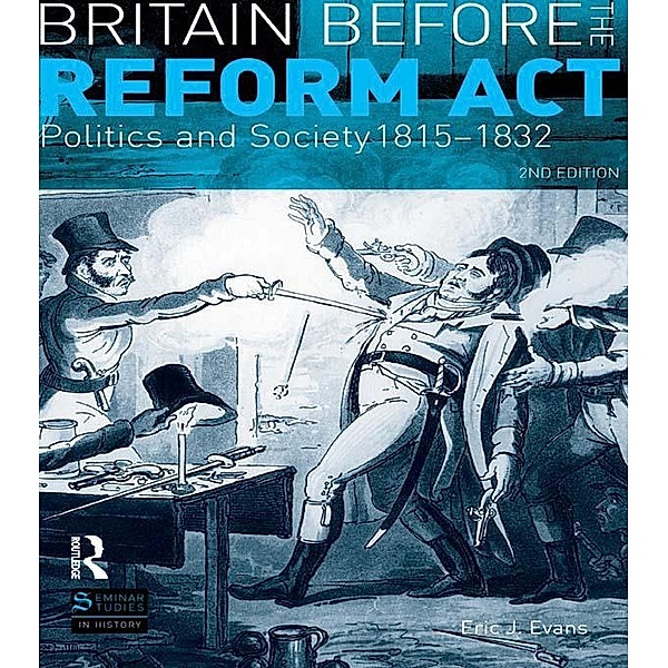 Britain before the Reform Act / Seminar Studies, Eric. J Evans