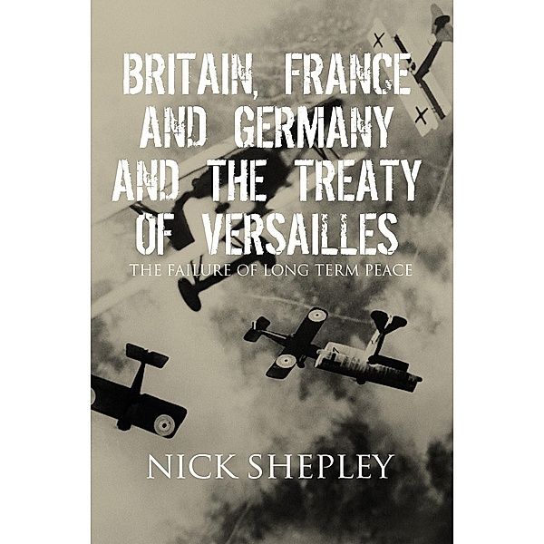 Britain, France and Germany and the Treaty of Versailles / Andrews UK, Nick Shepley