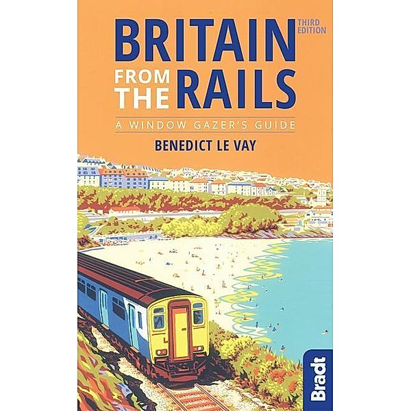 Britain from the Rails, Benedict Le Vay