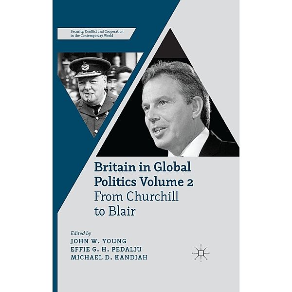 Britain in Global Politics Volume 2 / Security, Conflict and Cooperation in the Contemporary World